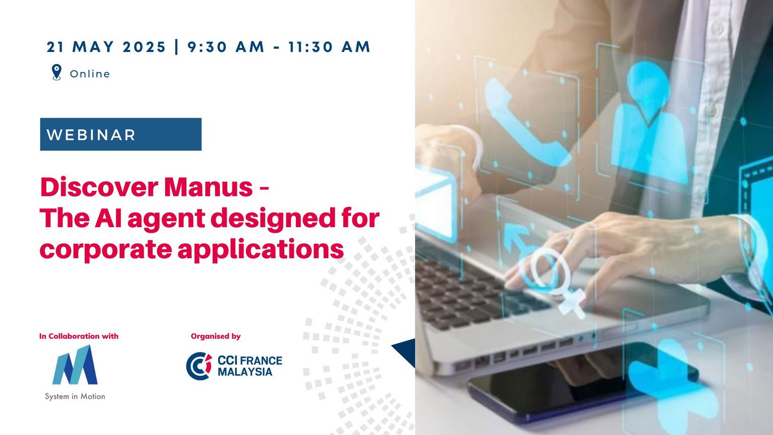 Online Webinar: Discover Manus – The AI agent designed for corporate applications - 21 May 2025