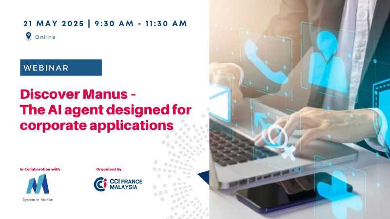 Online Webinar: Discover Manus – The AI agent designed for corporate applications - 21 May 2025